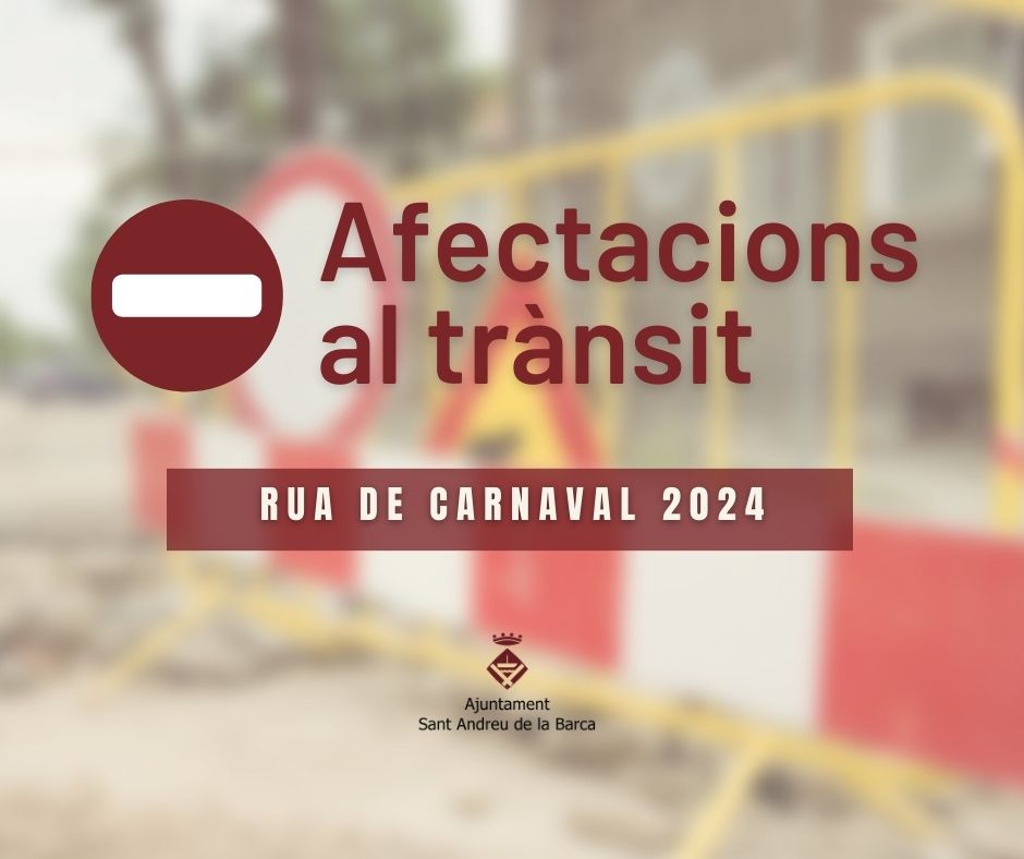 Afectacions al trànsit amb motiu de la Rua de Carnaval
